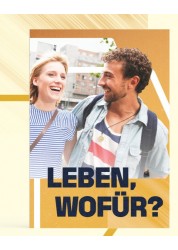 LEBEN, WOFÜR?